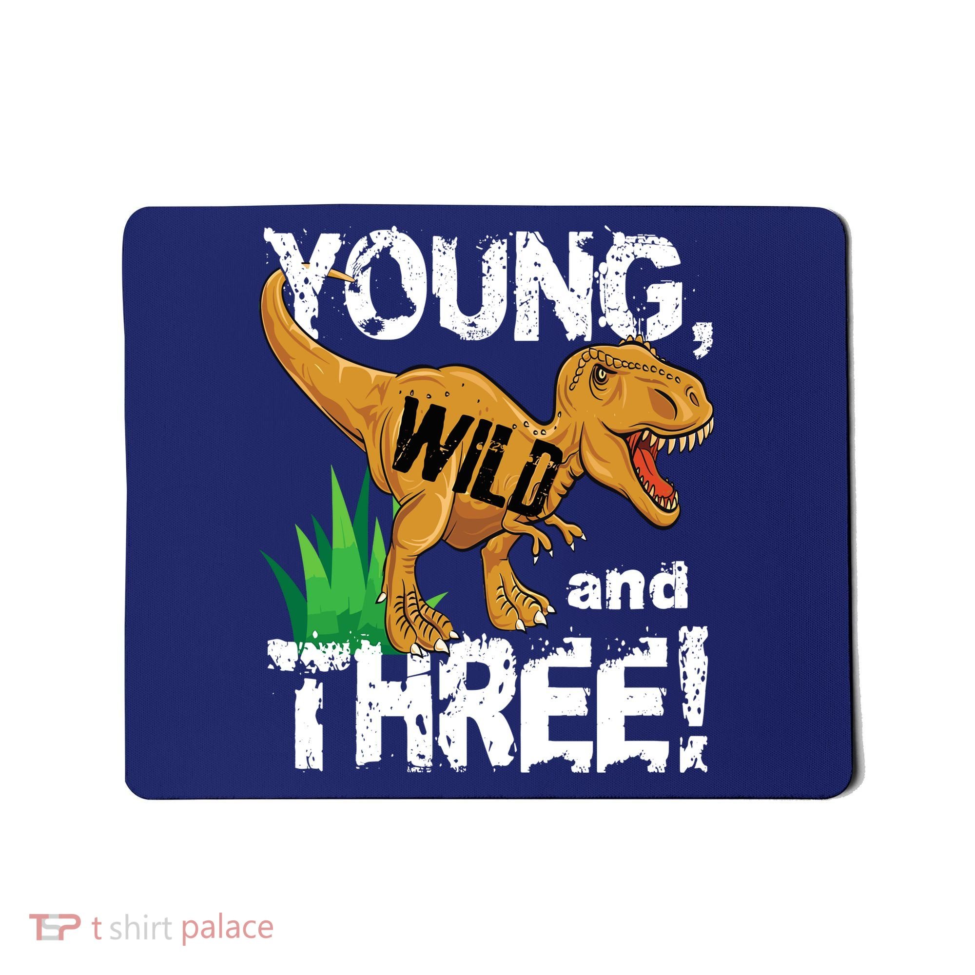 Young Wild And Three (3) Dinosaur Trex Birthday Boy Mousepad