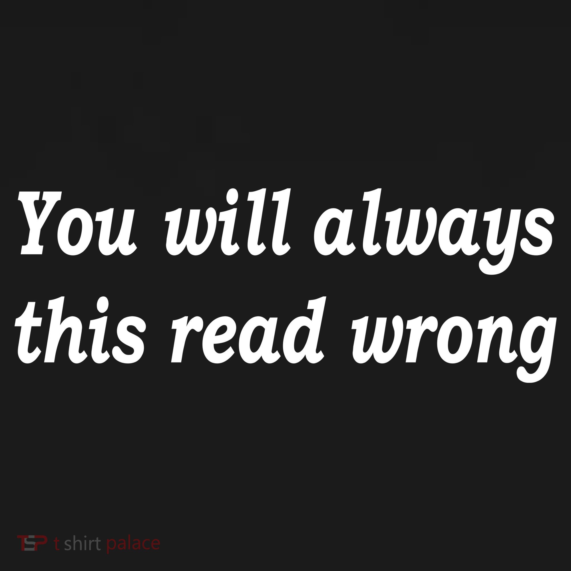 You Will Always This Read Wrong USA-Made Doggie Bandana