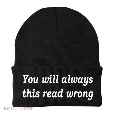 You Will Always This Read Wrong Beanie