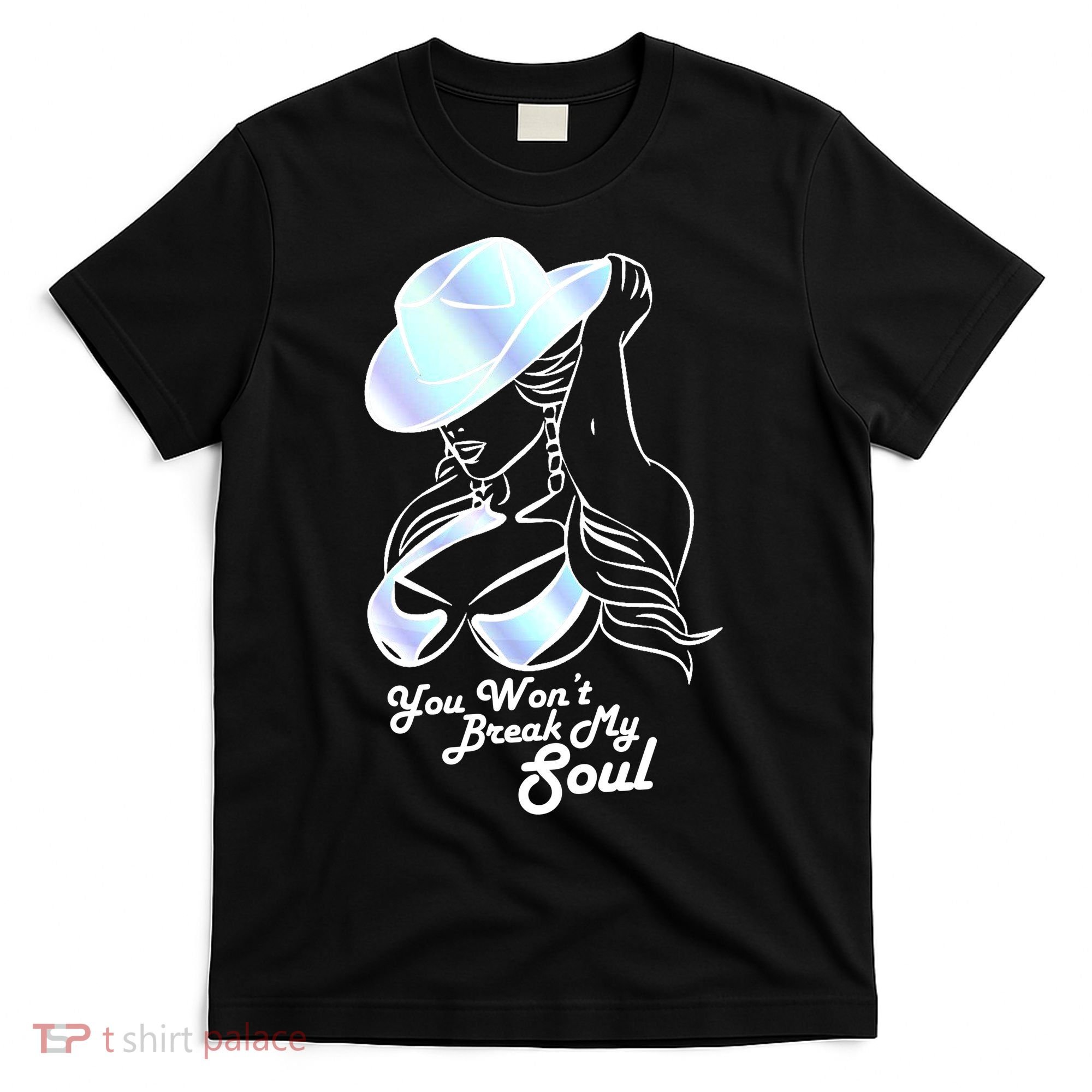 You Wont Break My Soul Renaissance T-Shirt