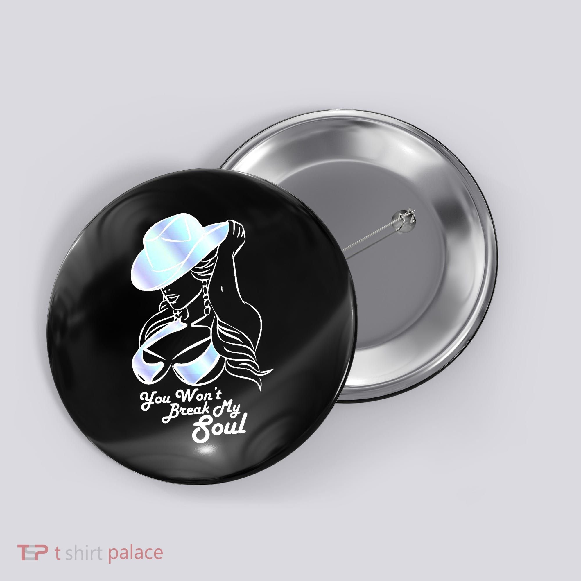 You Wont Break My Soul Renaissance Button