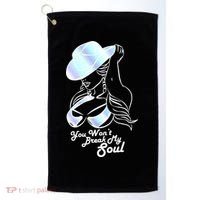 You Wont Break My Soul Renaissance Golf Towel thumb 0