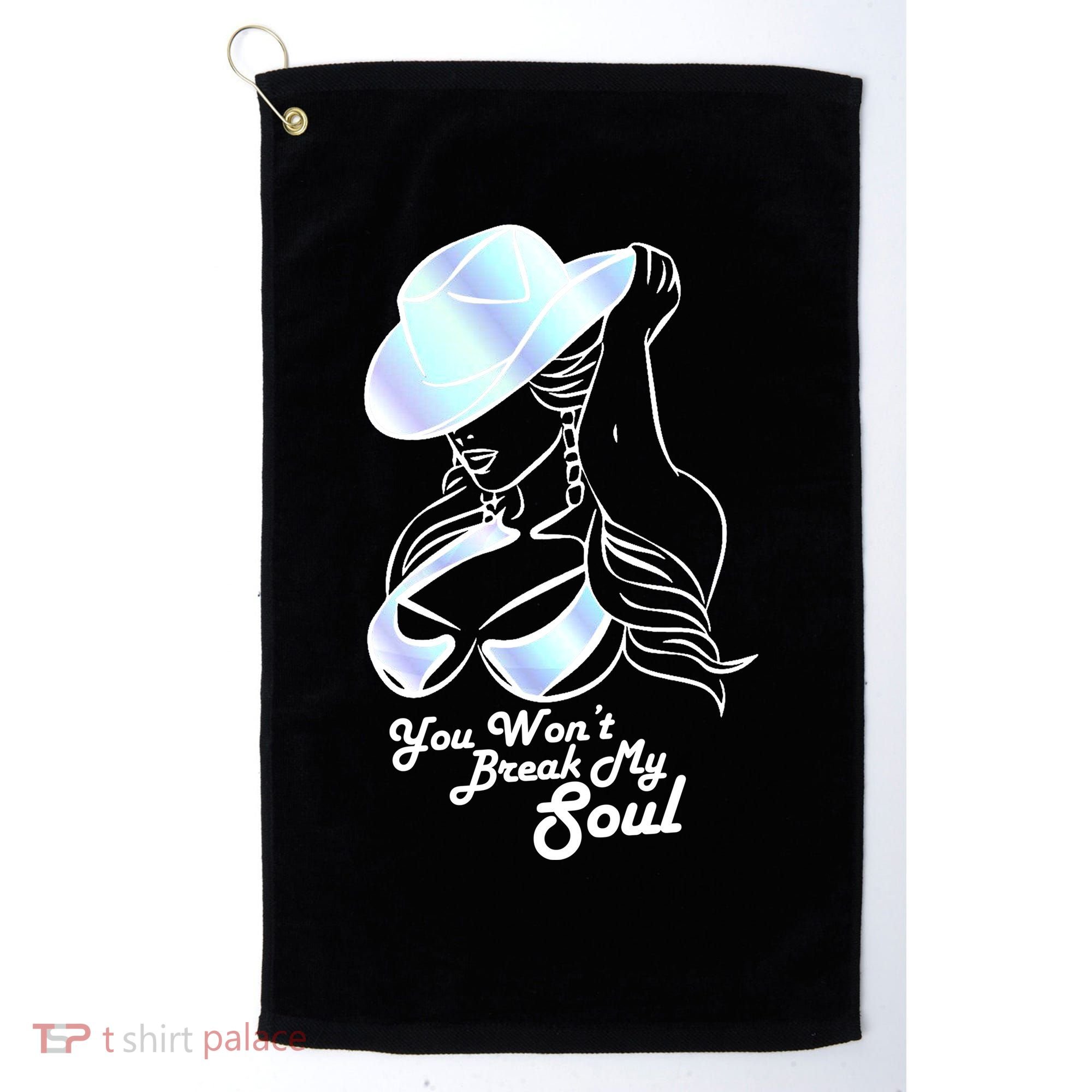 You Wont Break My Soul Renaissance Golf Towel