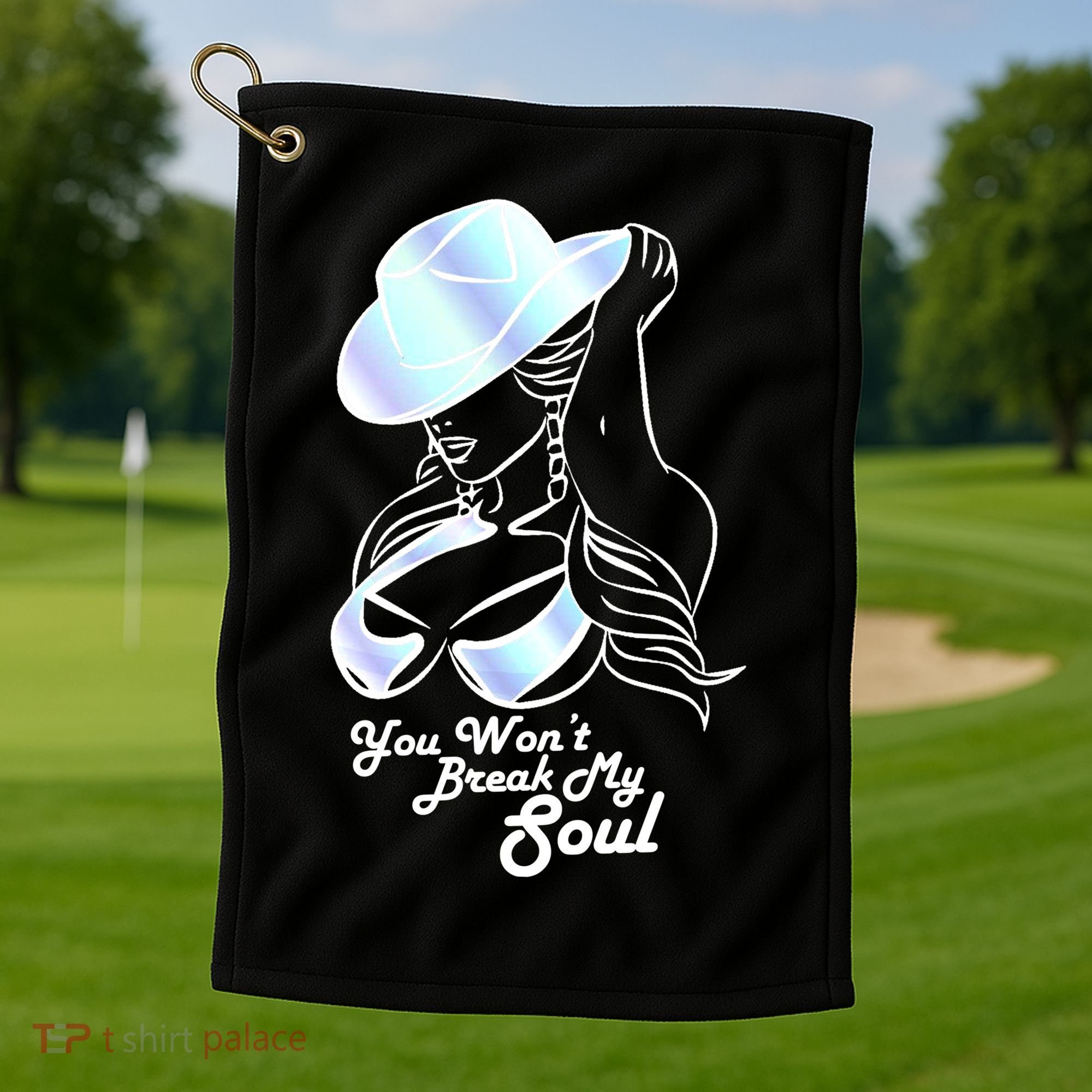 You Wont Break My Soul Renaissance Golf Towel