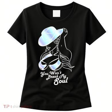 You Wont Break My Soul Renaissance Women's T-Shirt