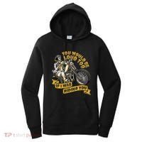 You Would Be Loud Too If I Was Riding You Motorcycle Biker Women's Hoodie thumb 0