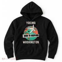 Yakima Washington Born To Explore Travel Lover Hoodie thumb 0