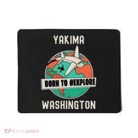 Yakima Washington Born To Explore Travel Lover Mousepad thumb 0