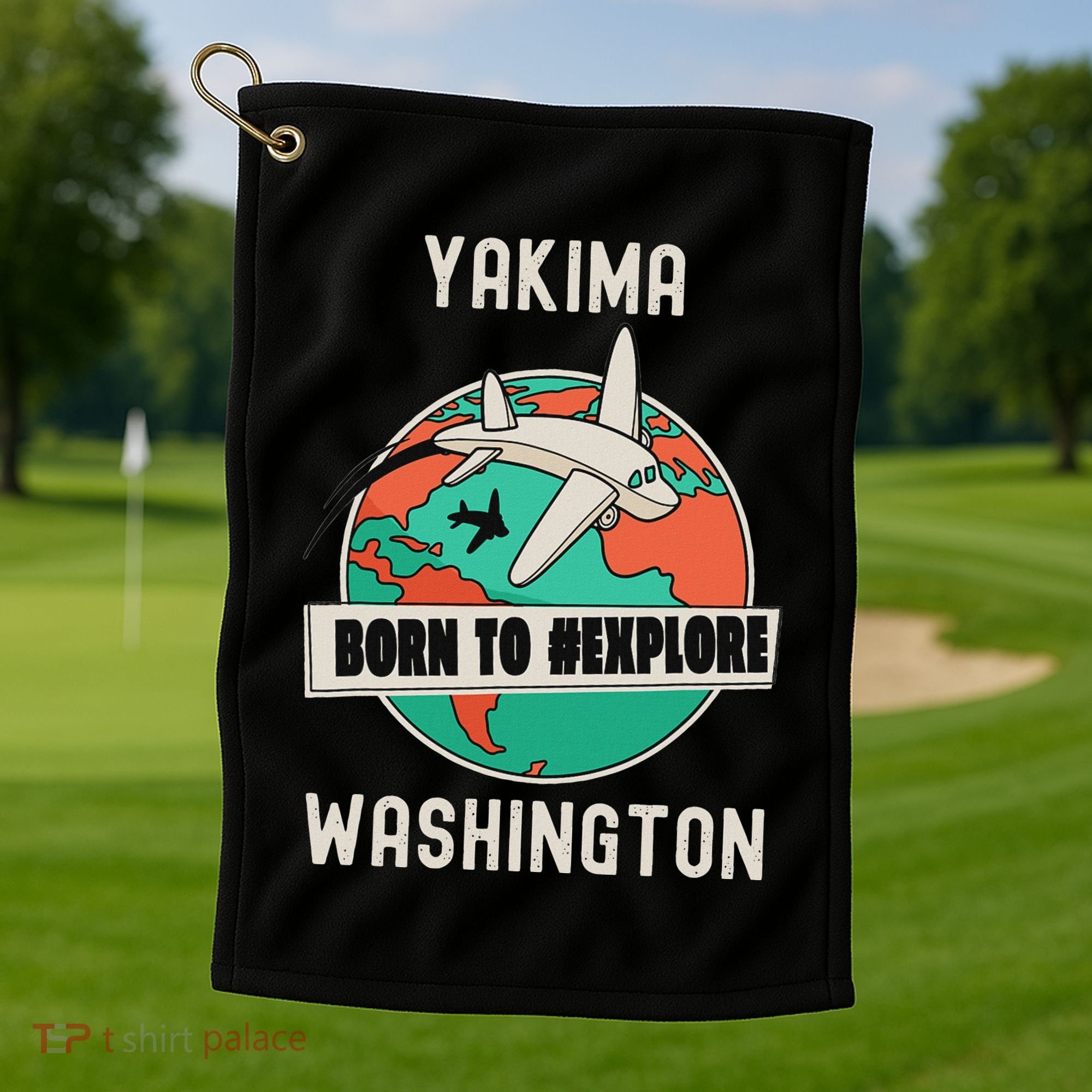 Yakima Washington Born To Explore Travel Lover Golf Towel