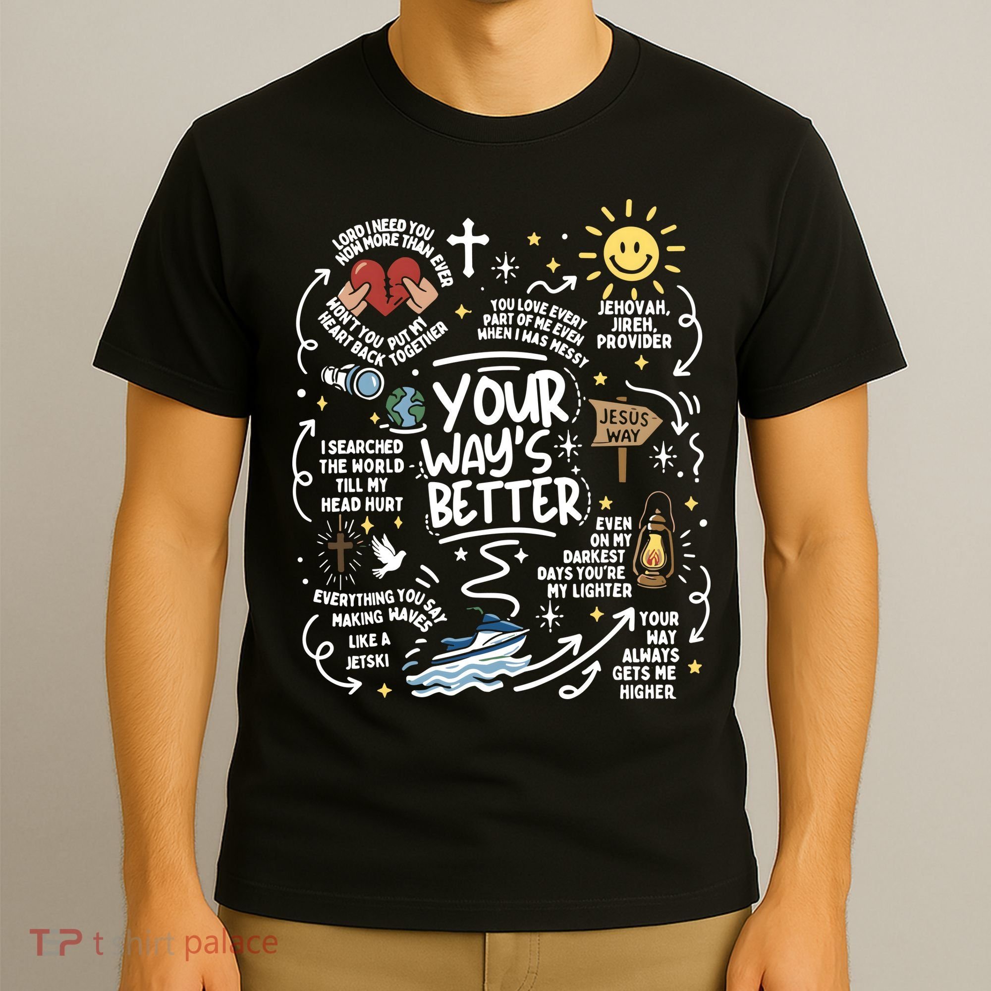 Your Way’s Better Christian Faith Inspirational T-Shirt