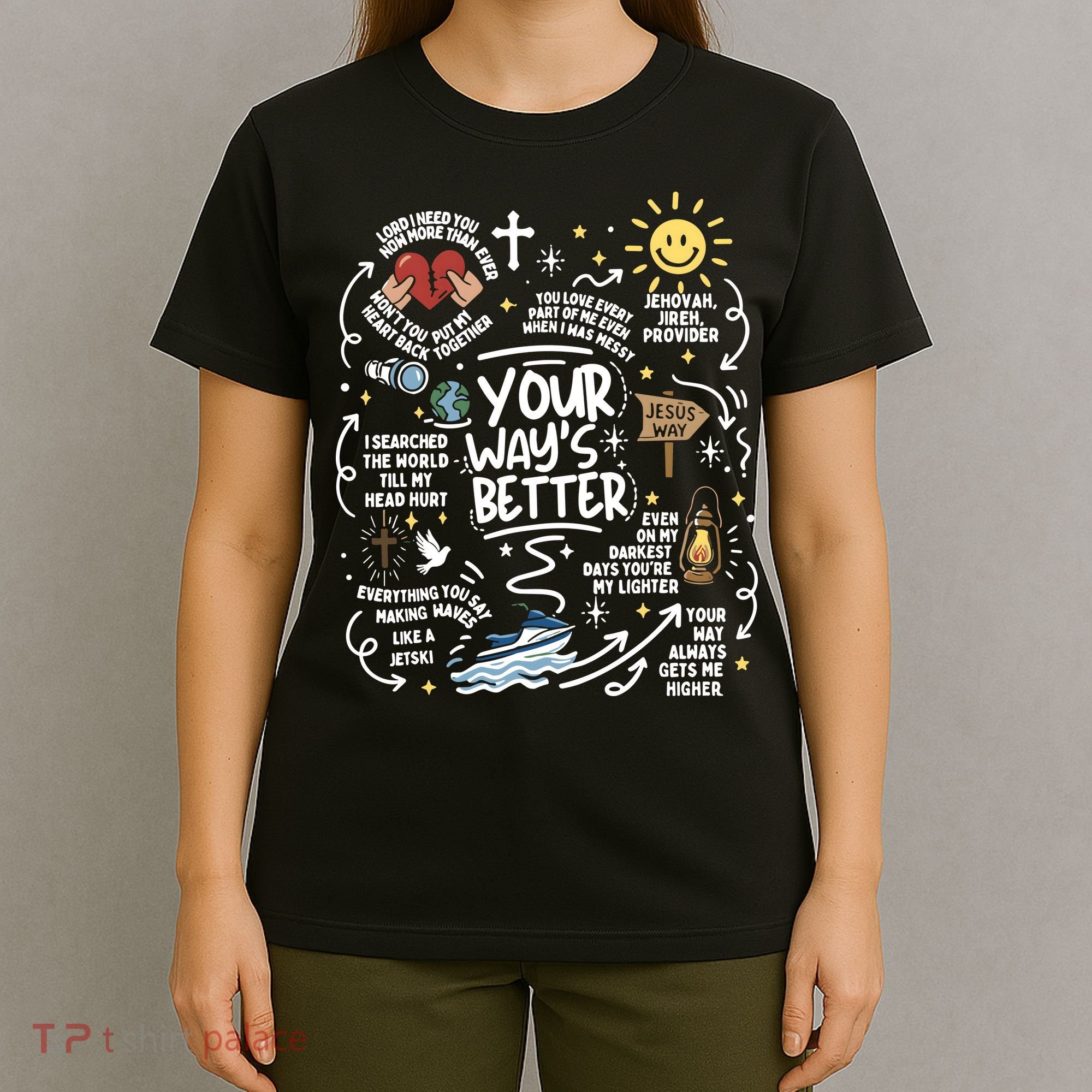 Your Way’s Better Christian Faith Inspirational T-Shirt