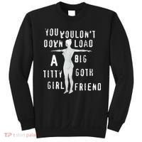 You Wouldn’T Download A Big Titty Goth Girlfriend Sweatshirt thumb 0