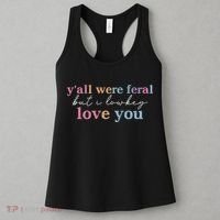 Y'all Were Feral But I Lowkey Love You Women's Tank Top thumb 3