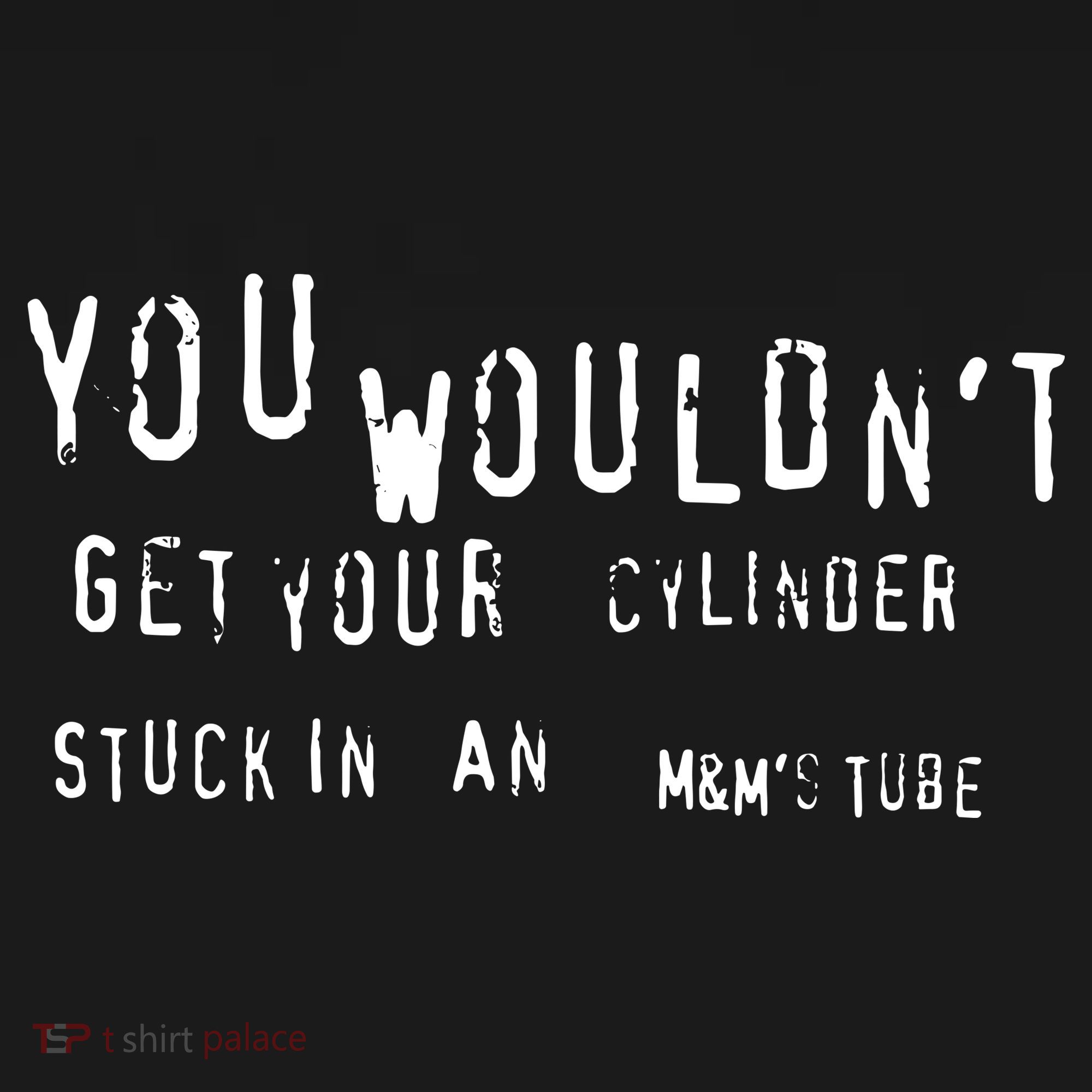 You Wouldnt Get Your Cylinder Stuck In An M&Ms Tube USA-Made Doggie Bandana