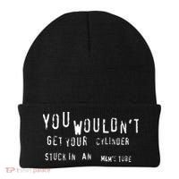 You Wouldnt Get Your Cylinder Stuck In An M&Ms Tube Beanie thumb 0