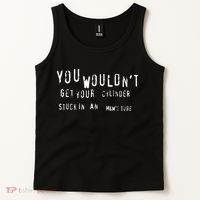 You Wouldnt Get Your Cylinder Stuck In An M&Ms Tube Tank Top thumb 2