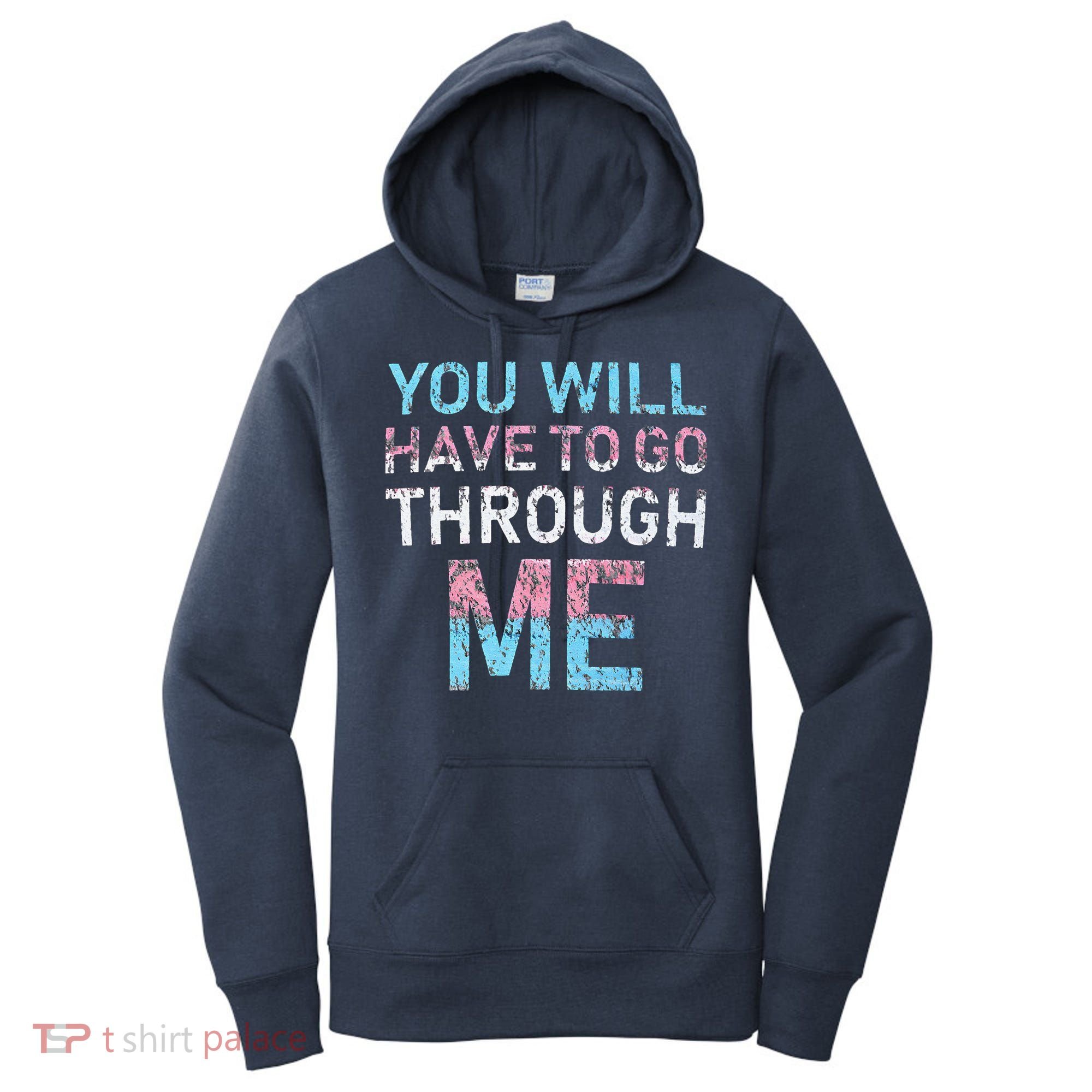 You Will Have To Go Through Me Funny Lgbtq Transg Pride Flag Women's Hoodie