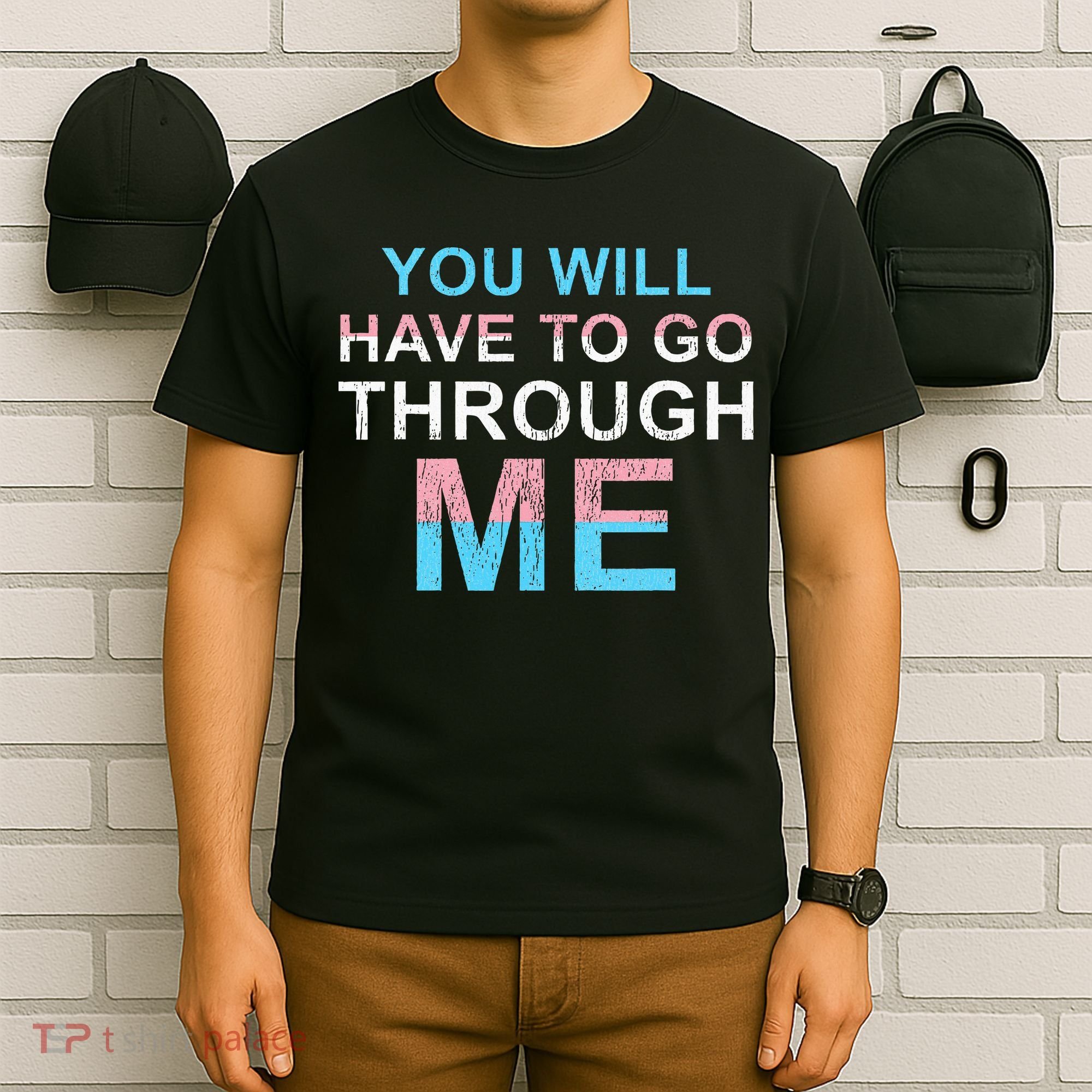 You Will Have To Go Through Me Lgbtq Ally Statrement T-Shirt