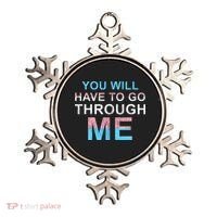 You Will Have To Go Through Me Lgbtq Ally Statrement Ornament thumb 0