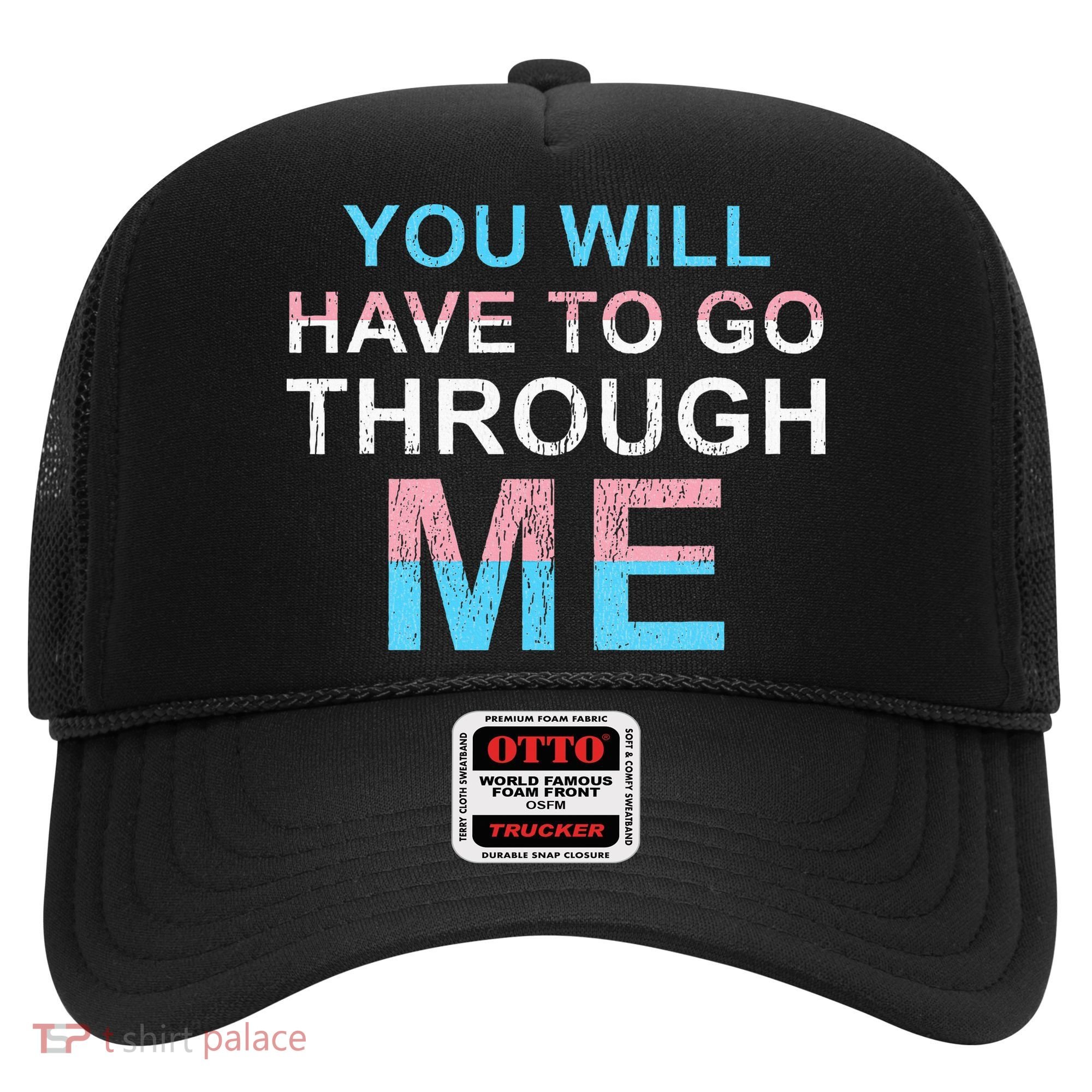 You Will Have To Go Through Me Lgbtq Ally Statrement Hat