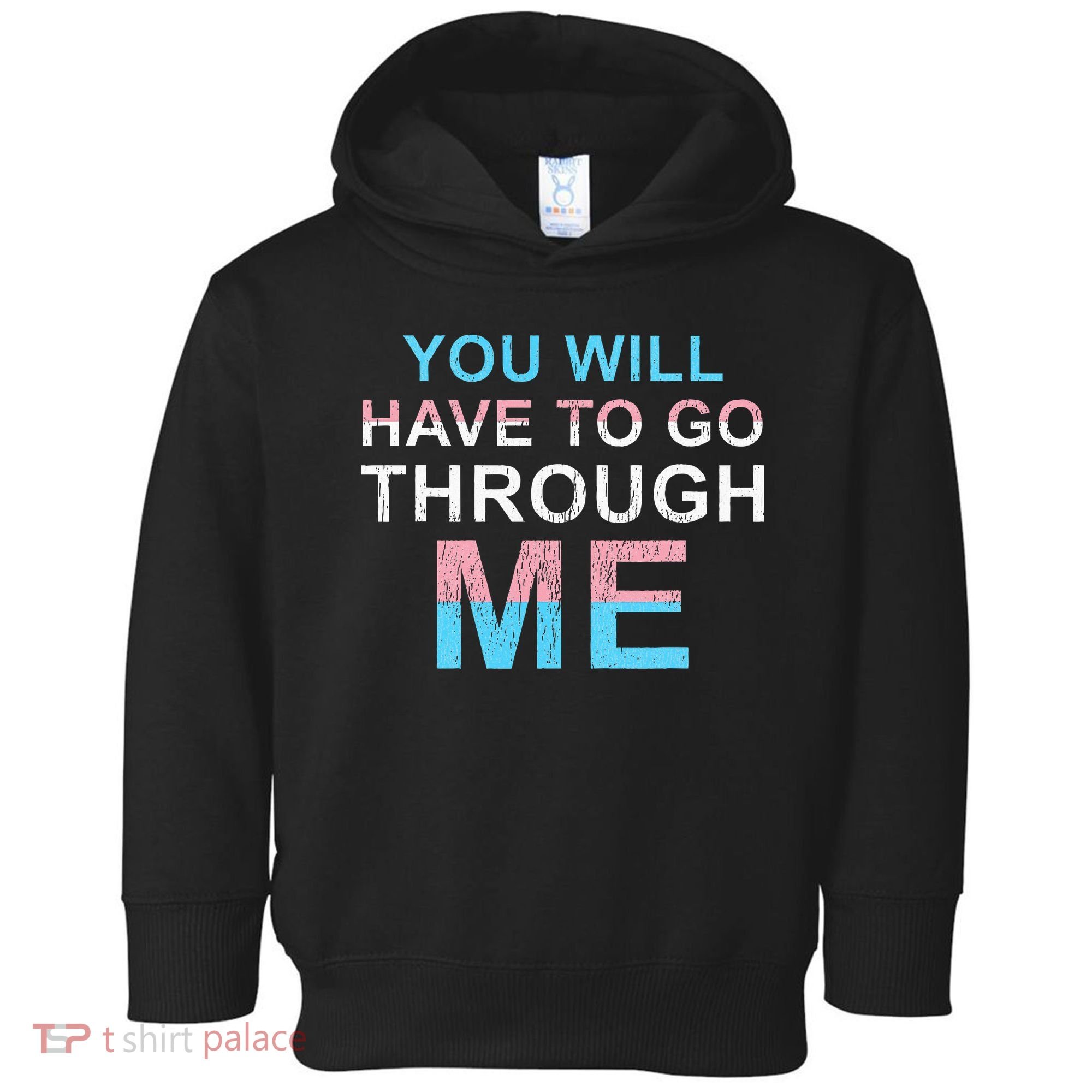 You Will Have To Go Through Me Lgbtq Ally Statrement Toddler Hoodie