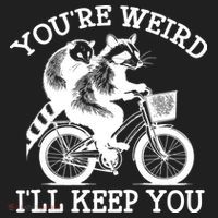 You’re Weird I'll Keep You Funny Meme Racoon Bicycle Retro Women's Sweatshirt thumb 2