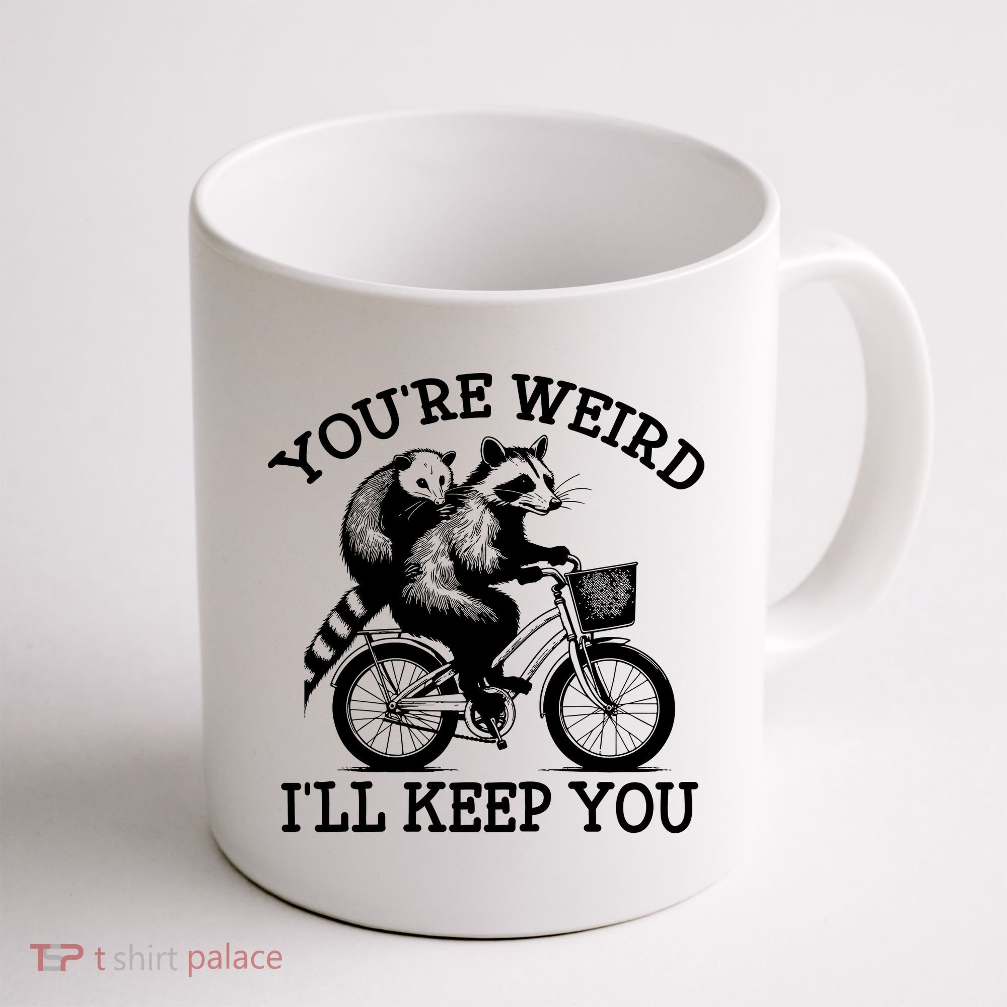 You’re Weird I'll Keep You Funny Meme Racoon Bicycle Retro Coffee Mug