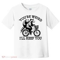 You’re Weird I'll Keep You Funny Meme Racoon Bicycle Retro Toddler T-Shirt thumb 0