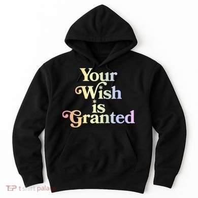 Your Wish Is Granted Hoodie