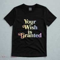 Your Wish Is Granted T-Shirt thumb 5