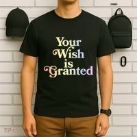 Your Wish Is Granted T-Shirt thumb 6