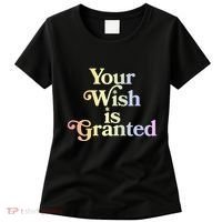 Your Wish Is Granted Women's T-Shirt thumb 0