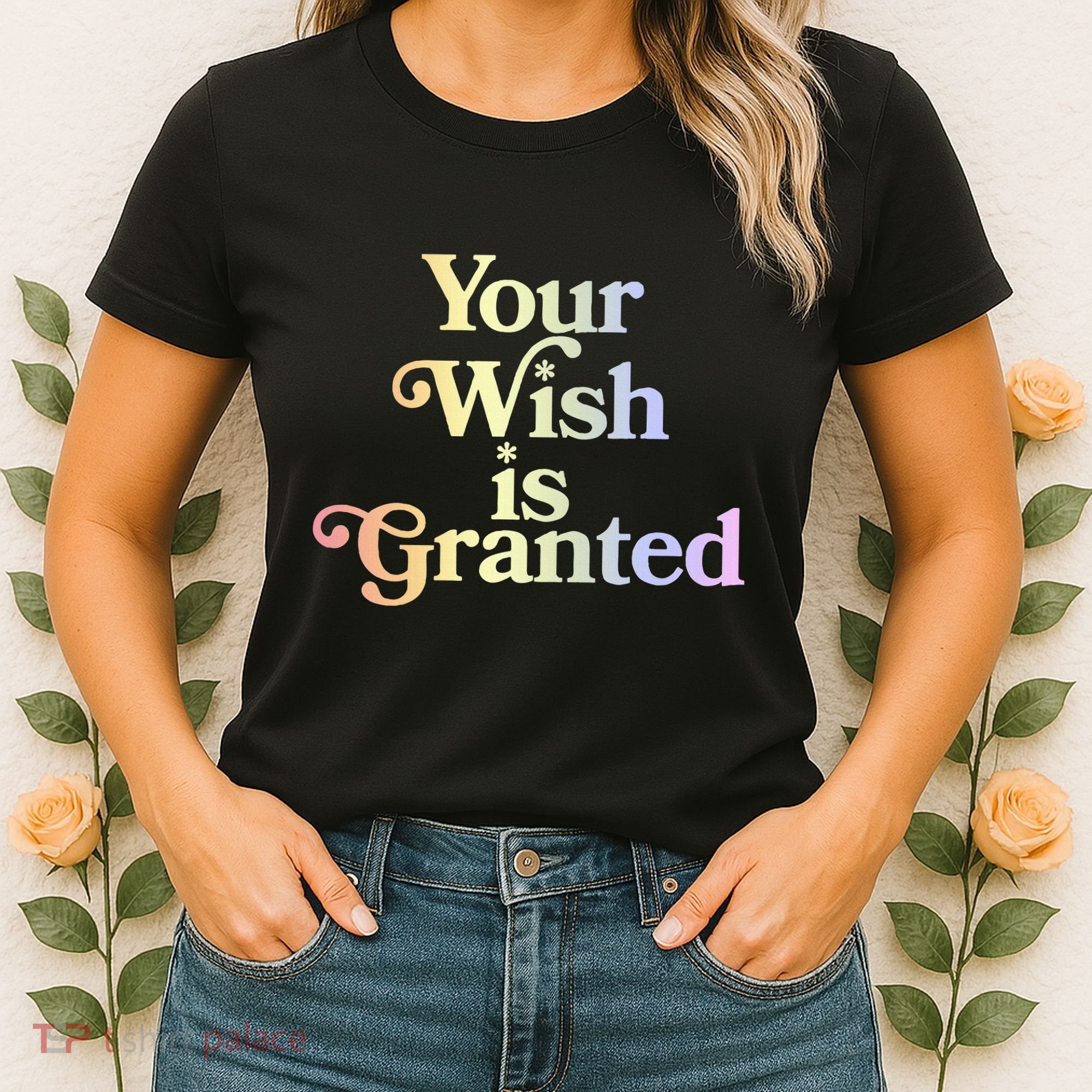 Your Wish Is Granted Women's T-Shirt