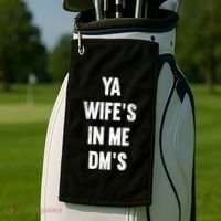 Ya WifeS In Me DmS Funny Shocker Dadabase Dad Jokes Gift Golf Towel thumb 2
