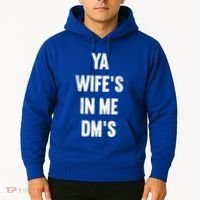 Ya WifeS In Me DmS Funny Shocker Dadabase Dad Jokes Gift Hoodie thumb 2