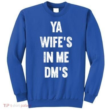 Ya WifeS In Me DmS Funny Shocker Dadabase Dad Jokes Gift Sweatshirt