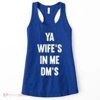Ya WifeS In Me DmS Funny Shocker Dadabase Dad Jokes Gift Women's Tank Top thumb 0