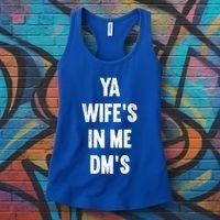 Ya WifeS In Me DmS Funny Shocker Dadabase Dad Jokes Gift Women's Tank Top thumb 3