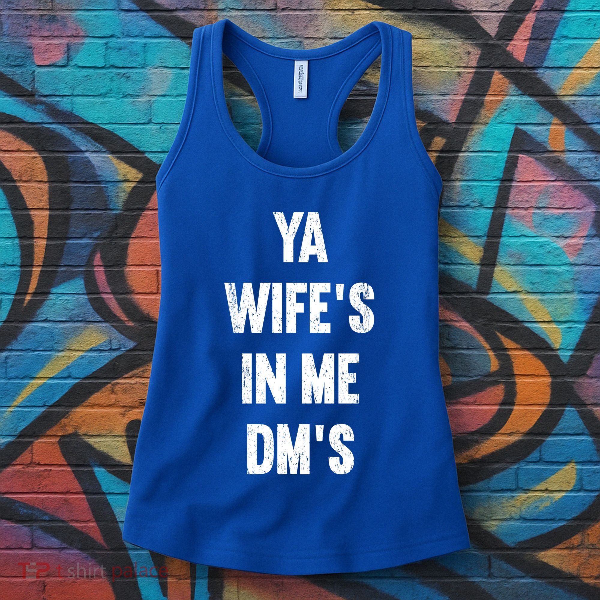 Ya WifeS In Me DmS Funny Shocker Dadabase Dad Jokes Gift Women's Tank Top