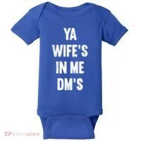 Ya WifeS In Me DmS Funny Shocker Dadabase Dad Jokes Gift Baby Bodysuit thumb 0
