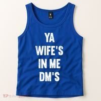 Ya WifeS In Me DmS Funny Shocker Dadabase Dad Jokes Gift Tank Top thumb 2