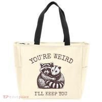 YouRe Weird ILl Keep You!! Tote Bag thumb 0