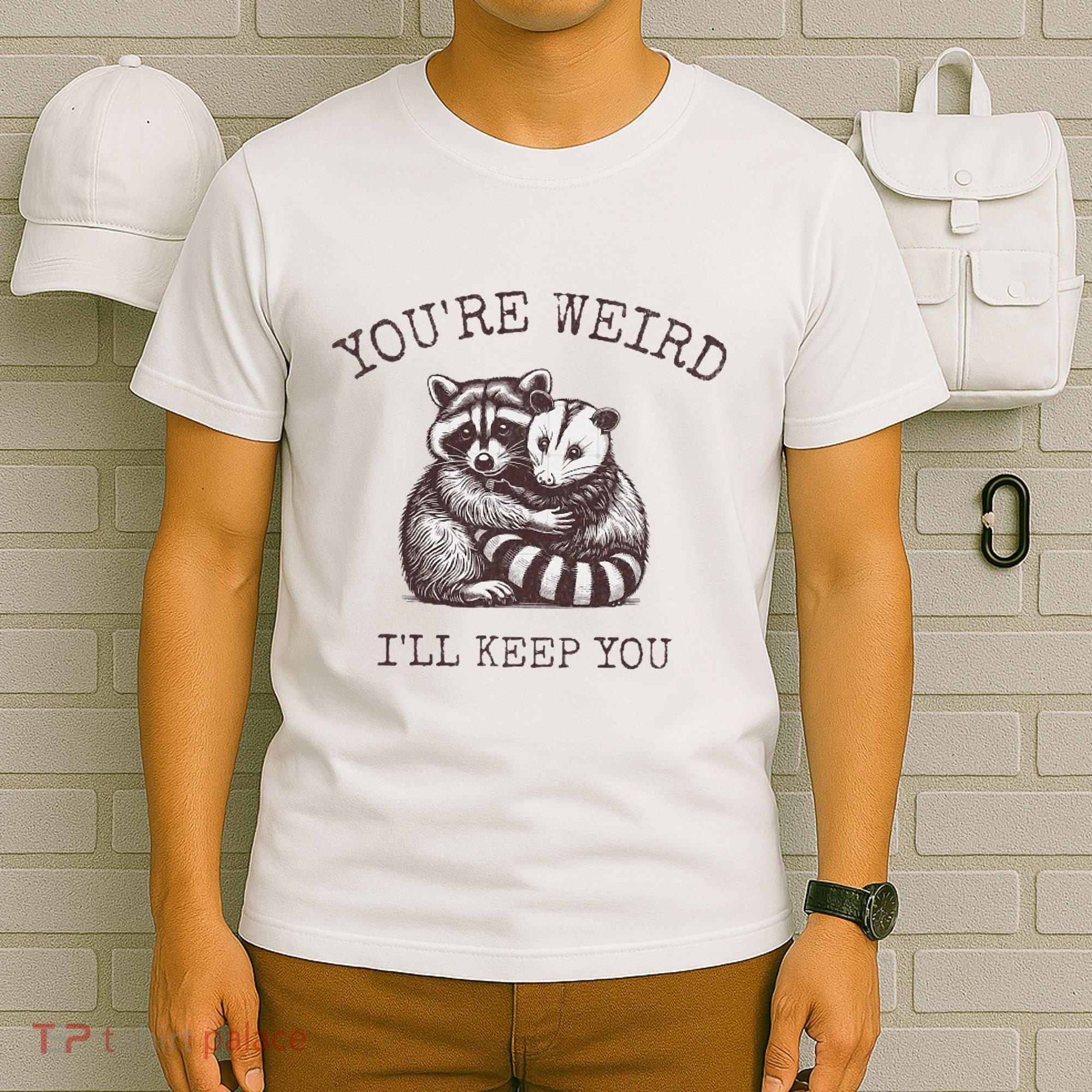 YouRe Weird ILl Keep You!! T-Shirt