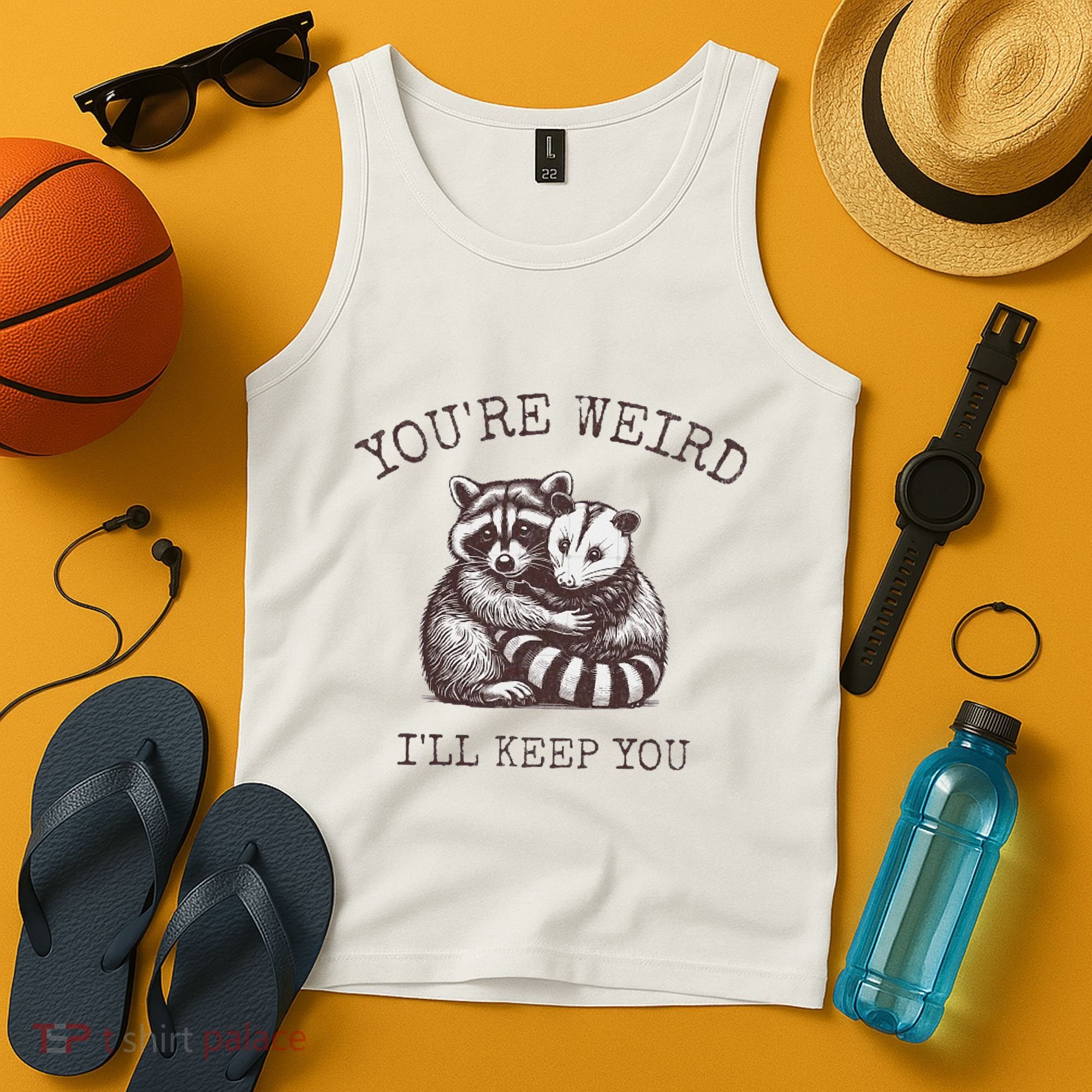 YouRe Weird ILl Keep You!! Tank Top