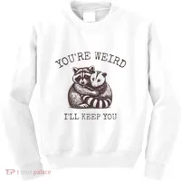 YouRe Weird ILl Keep You!! Kids Sweatshirt thumb 0