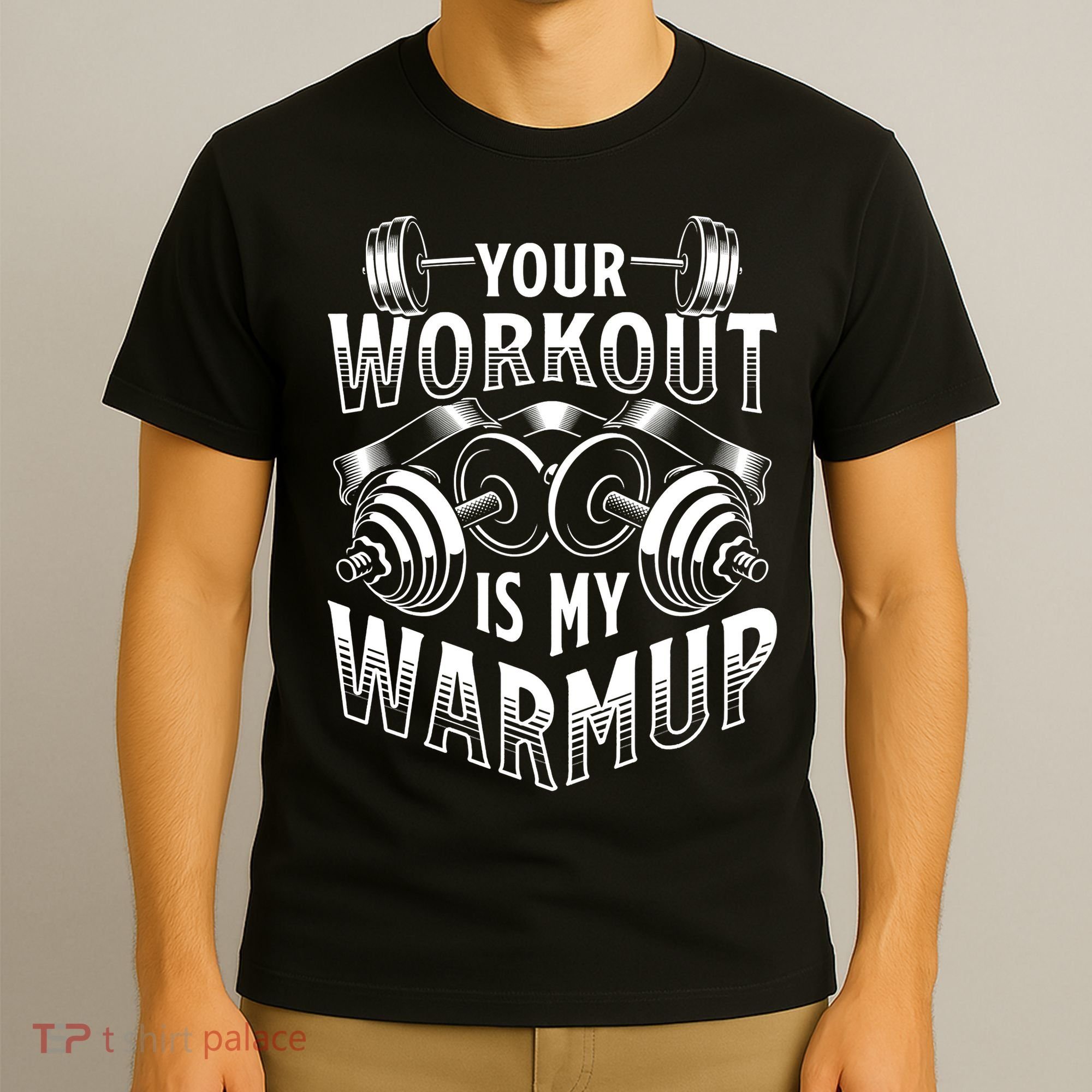 Your Workout Is My Warm Up Cardio Exercise Weight Fitness T-Shirt