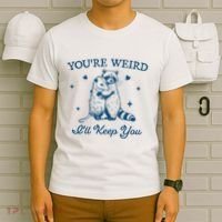 You’Re Weird I’Ll Keep You Funny Raccoon And Possum T-Shirt thumb 6
