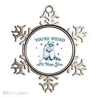 You’Re Weird I’Ll Keep You Funny Raccoon And Possum Ornament thumb 0