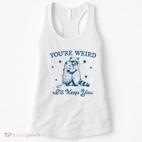 You’Re Weird I’Ll Keep You Funny Raccoon And Possum Women's Tank Top thumb 0