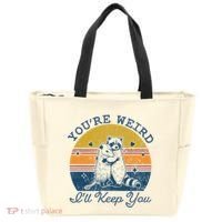 YouRe Weird ILl Keep You!! Tote Bag thumb 0